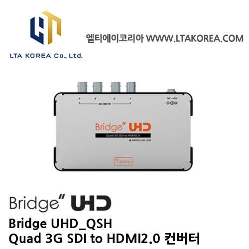 [Bridge UHD_QSH] Quad 3G SDI to HDMI2.0 컨버터 / UHD 4K Quad 링크신호 모니터링